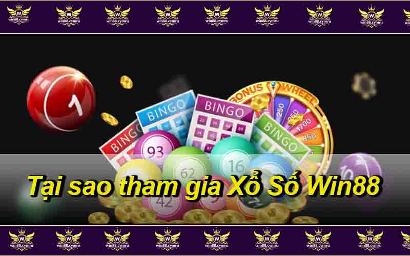 Tại sao bạn nên chơi Xổ Số Win88?