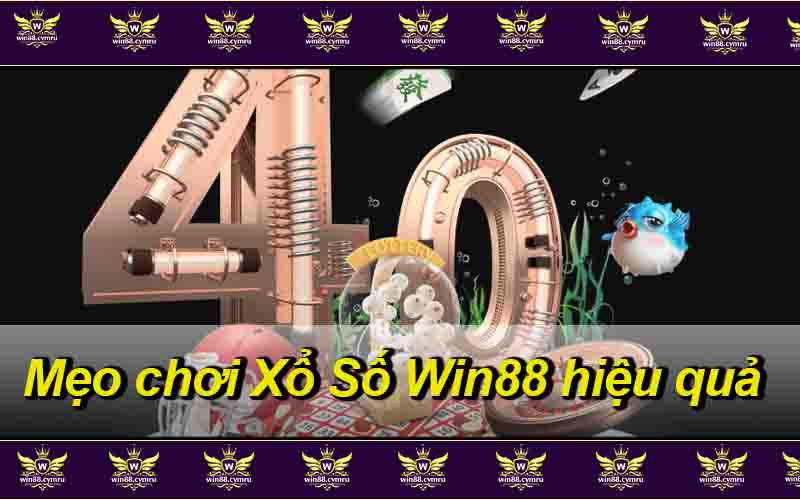 Mẹo chơi Xổ Số Win88 hiệu quả