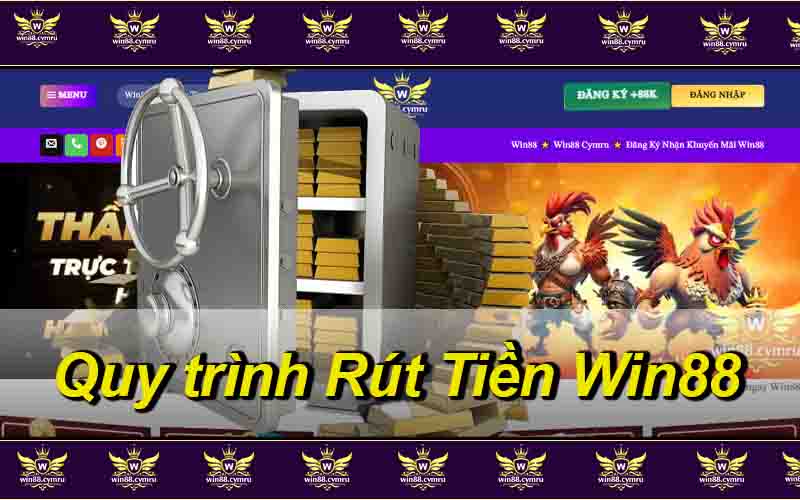 Quy trình Rút Tiền Win88